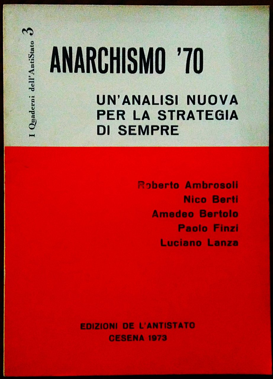 Anarchismo '70. Un'analisi nuova per la strategia di sempre.