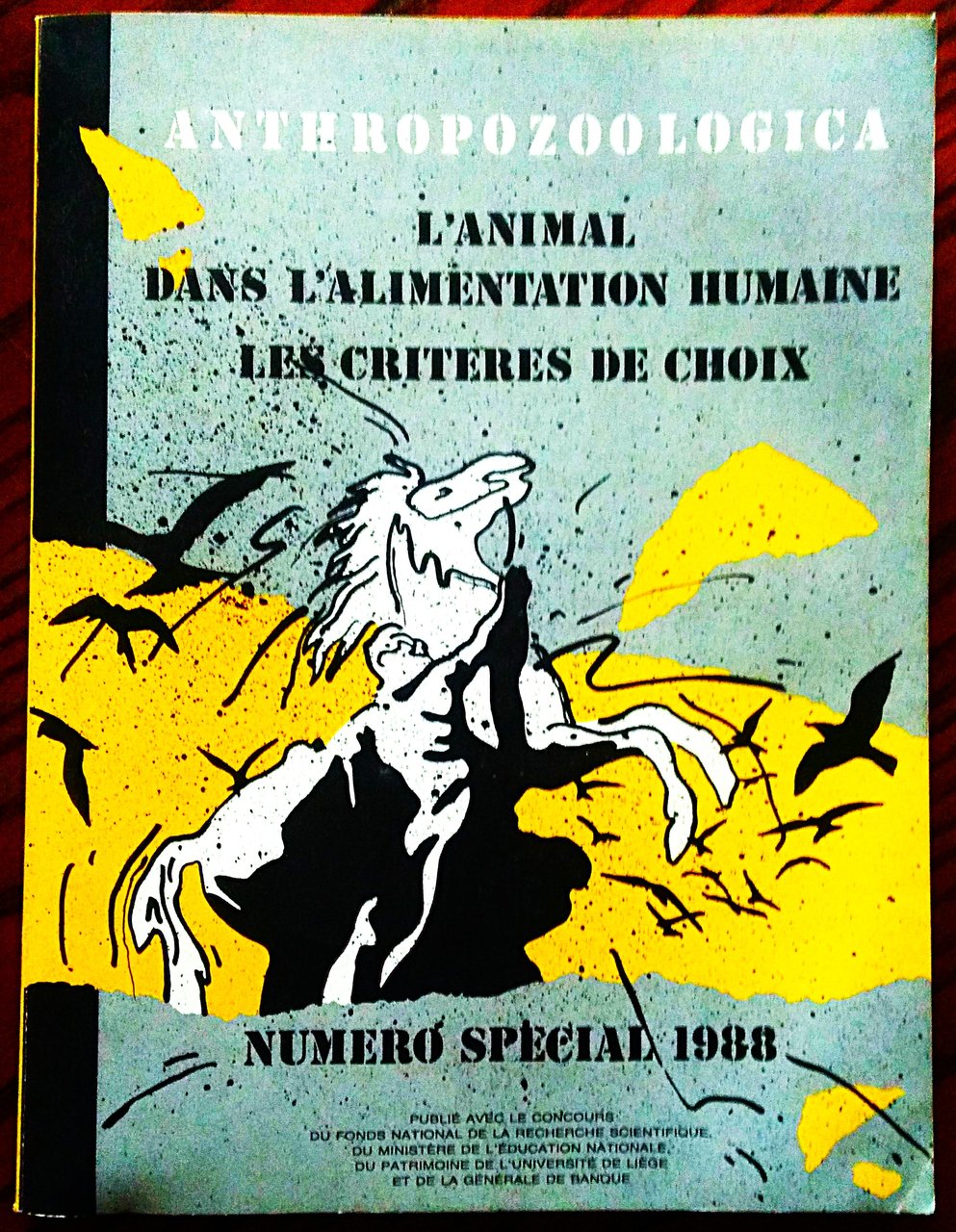 Anthropozoologica. Bulletin de "L'Homme et l'Animal, societé de Recherche Interdisciplinaire". …