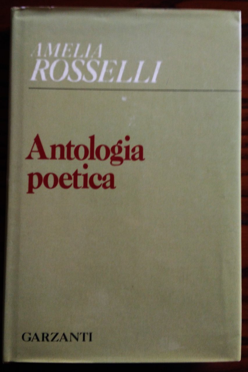 Antologia poetica. A cura di Giacinto Spagnoletti. Con un saggio …