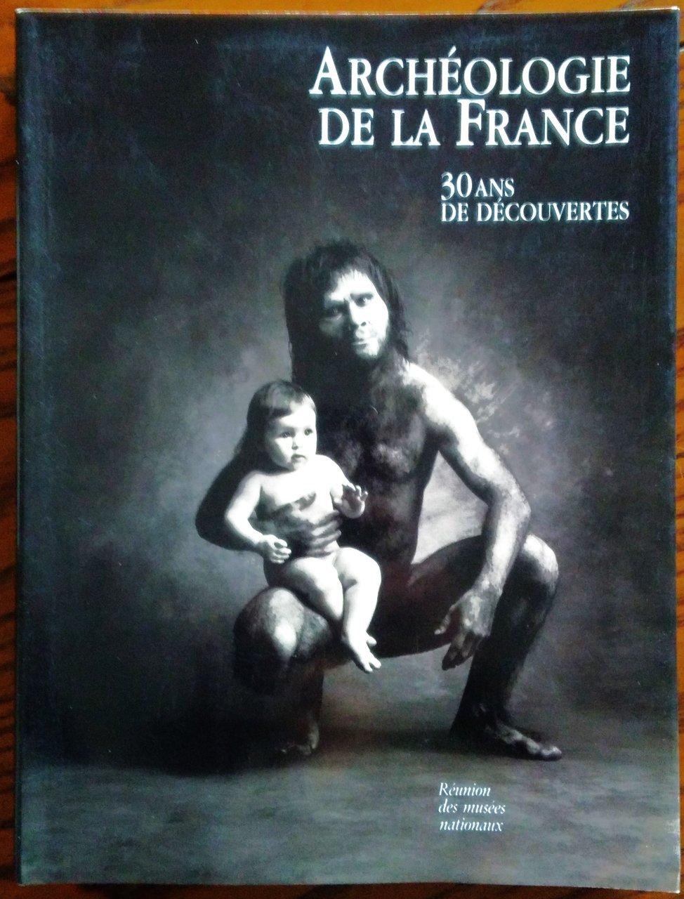 Archéologie de la France: 30 ans de découvertes. Galeries nationales …