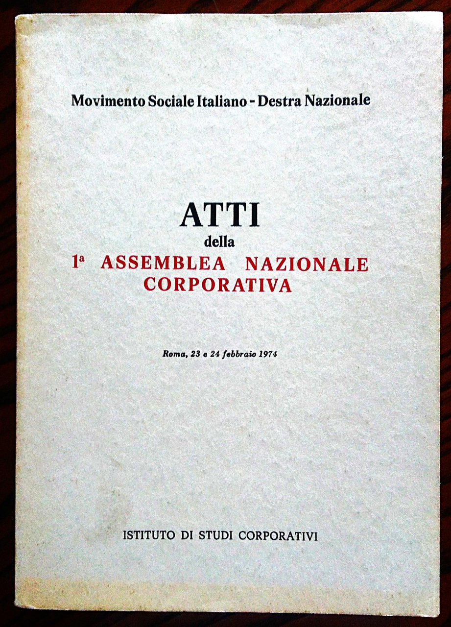 Atti della 1° Assemblea Nazionale Corporativa Roma, 23 e 24 …
