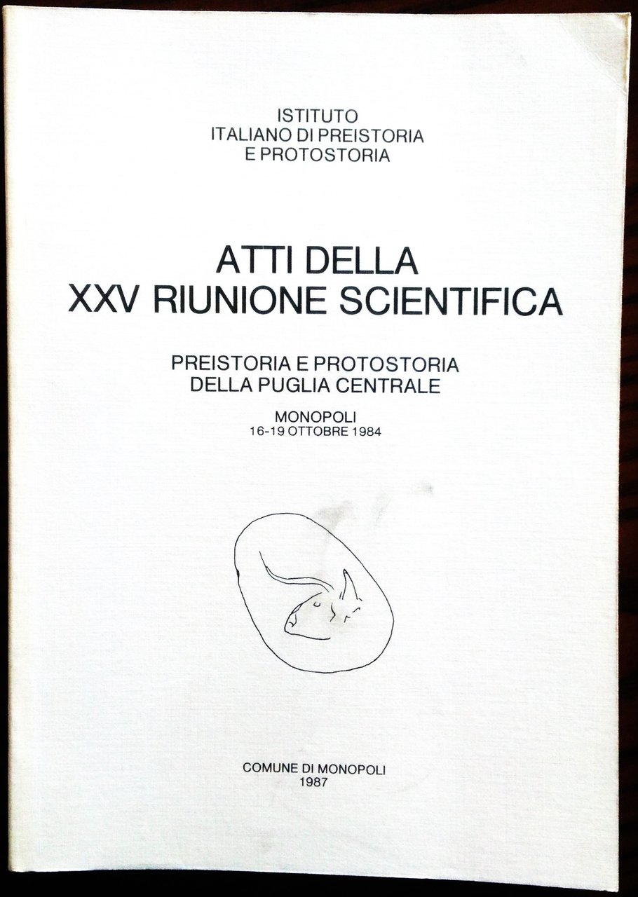 Atti della XXV riunione scientifica. Preistoria e Protostoria della Puglia …