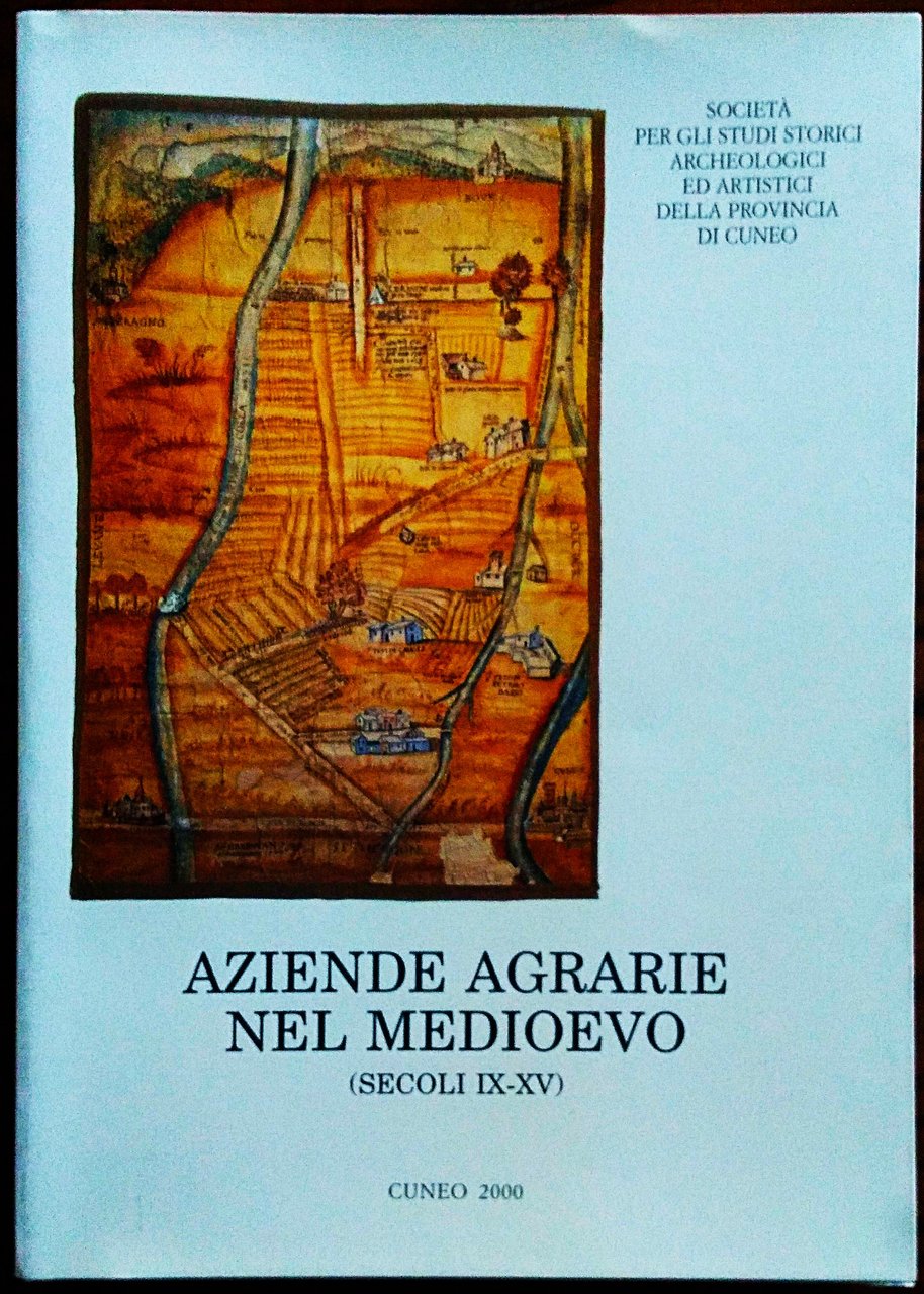 AZIENDE AGRARIE NEL MEDIOEVO (SECOLI IX-XV). Bollettino della Società per …