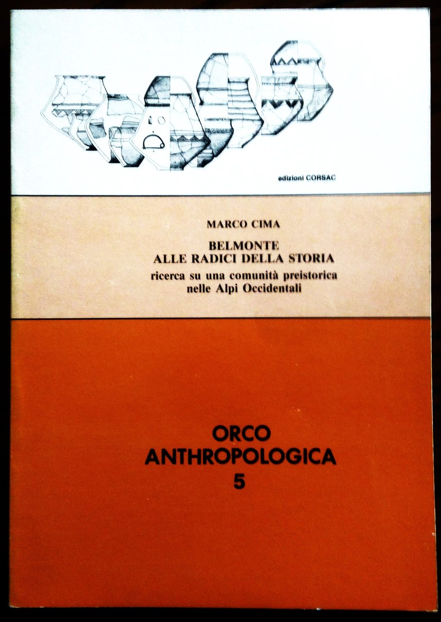 Belmonte alle radici della storia. Ricerca su una comunità preistorica …