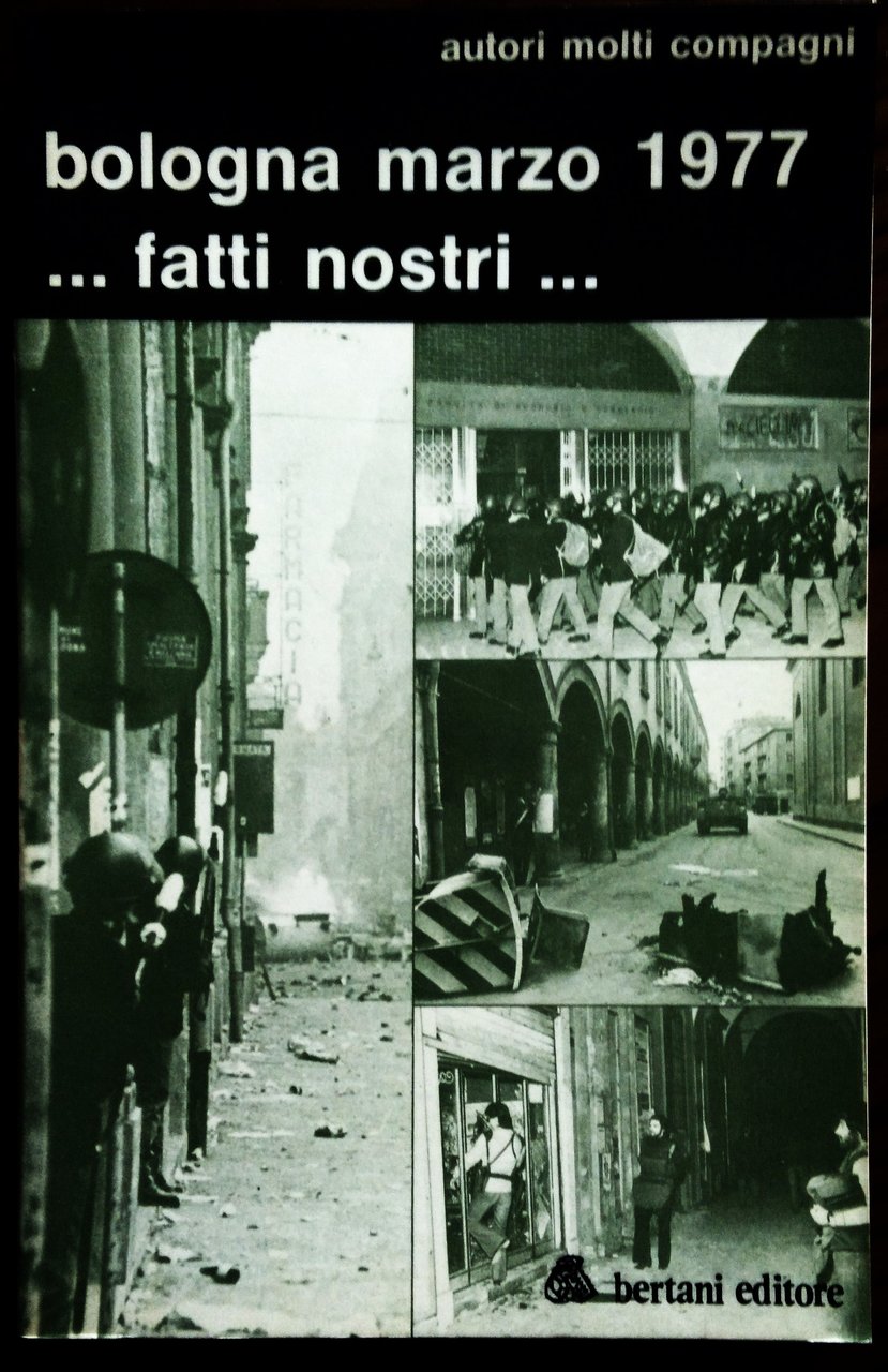 Bologna marzo 1977 ... fatti nostri ...