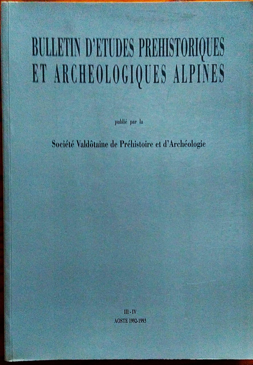 Bulletin d'Etudes Prehistoriques et Archeologiques Alpines publié par la Société …