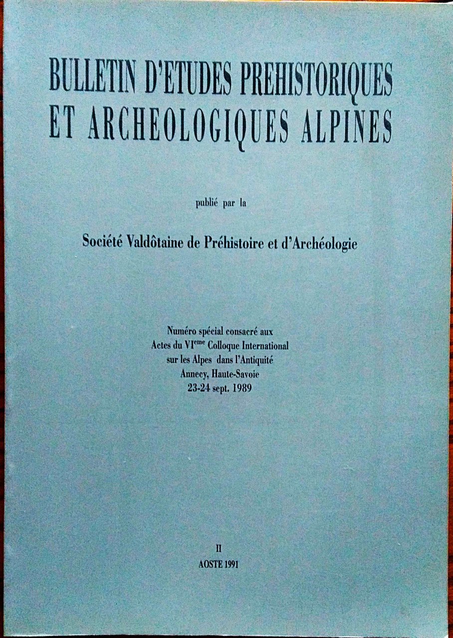 Bulletin d'Etudes Prehistoriques et Archeologiques Alpines publié par la Société …