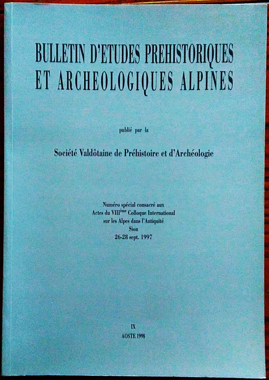 Bulletin d'Etudes Prehistoriques et Archeologiques Alpines publié par la Société …