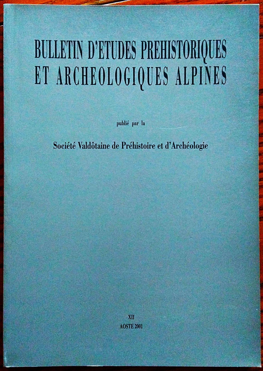 Bulletin d'Etudes Prehistoriques et Archeologiques Alpines publié par la Société …