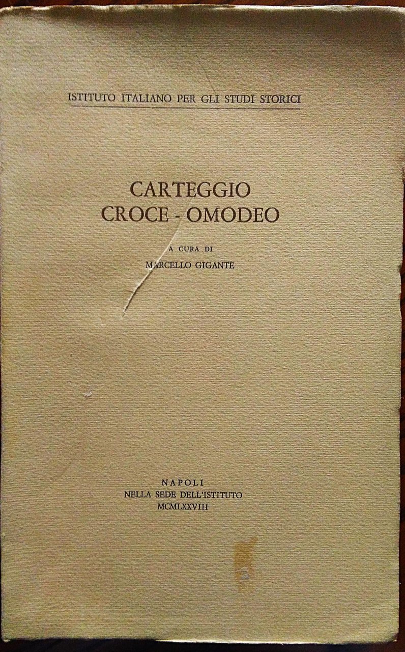Carteggio Croce - Omodeo. A cura di Marcello Gigante.