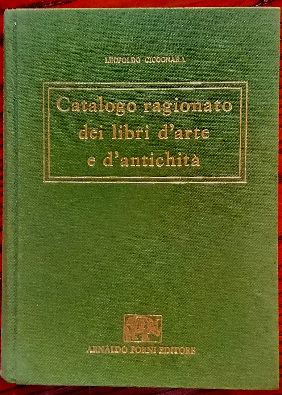 Catalogo ragionato dei libri d'arte e d'antichità posseduti dal Conte … | Immagine principale