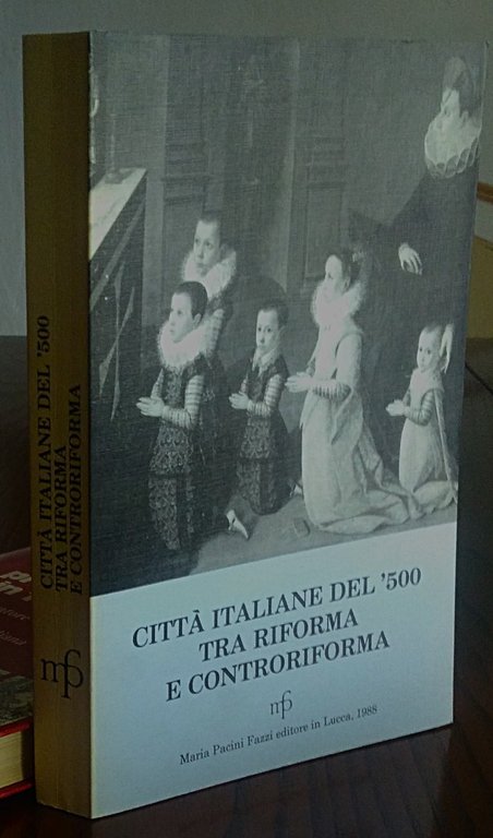 Città italiane del 500 tra riforma e controriforma. Atti del … | Immagine Gallery 2