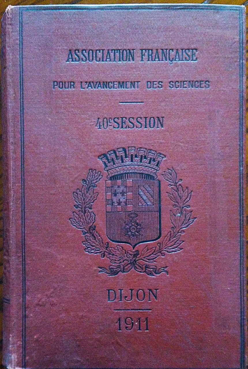 Compte Rendu De La 40 Session. Dijon 1911. Notes e …