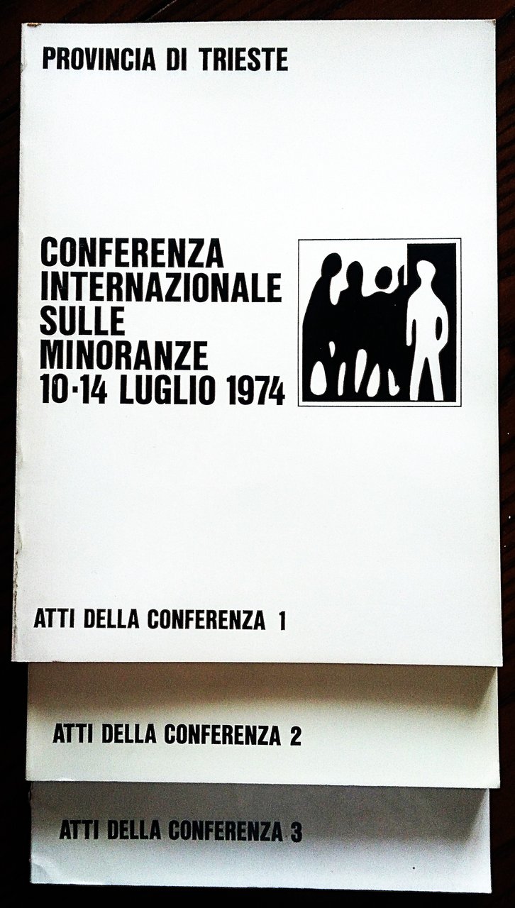 Conferenza Internazionale sulle Minoranze 10-14 luglio 1974. Atti della Conferenza …