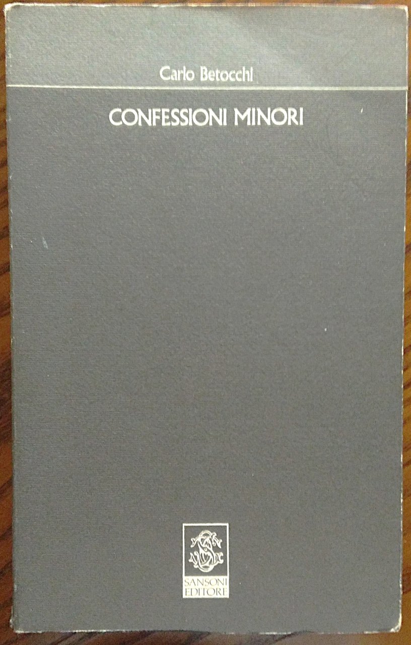 Confessioni minori. A cura di Sauro Albisani.