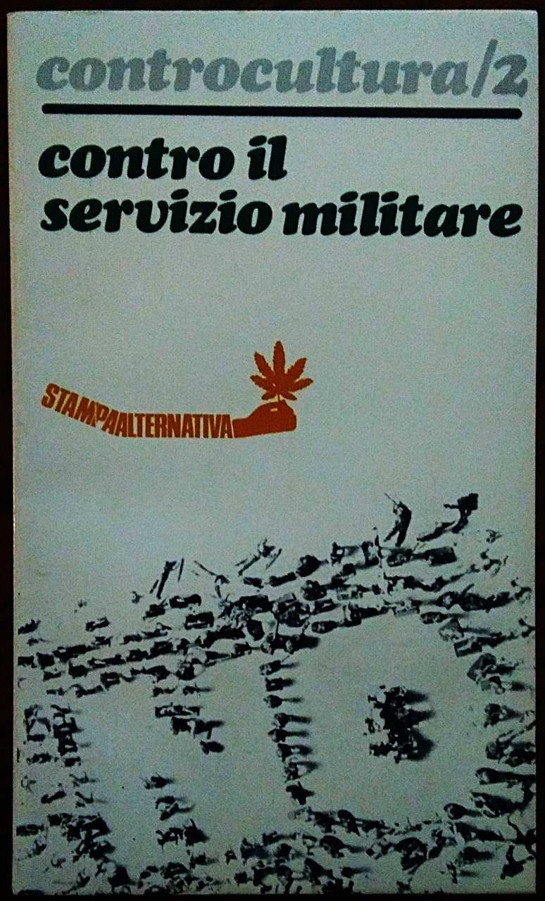 Contro il servizio militare.