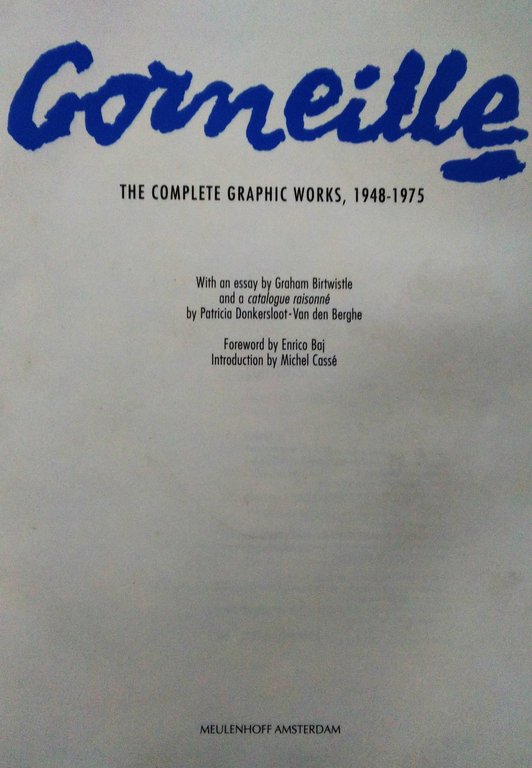 Corneille: The complete graphic works 1948-1975. With an essay by …