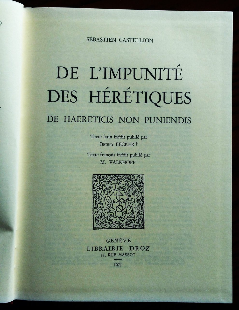 De l'impunité des hérétiques. De haereticis non puniendis. Texte latin …
