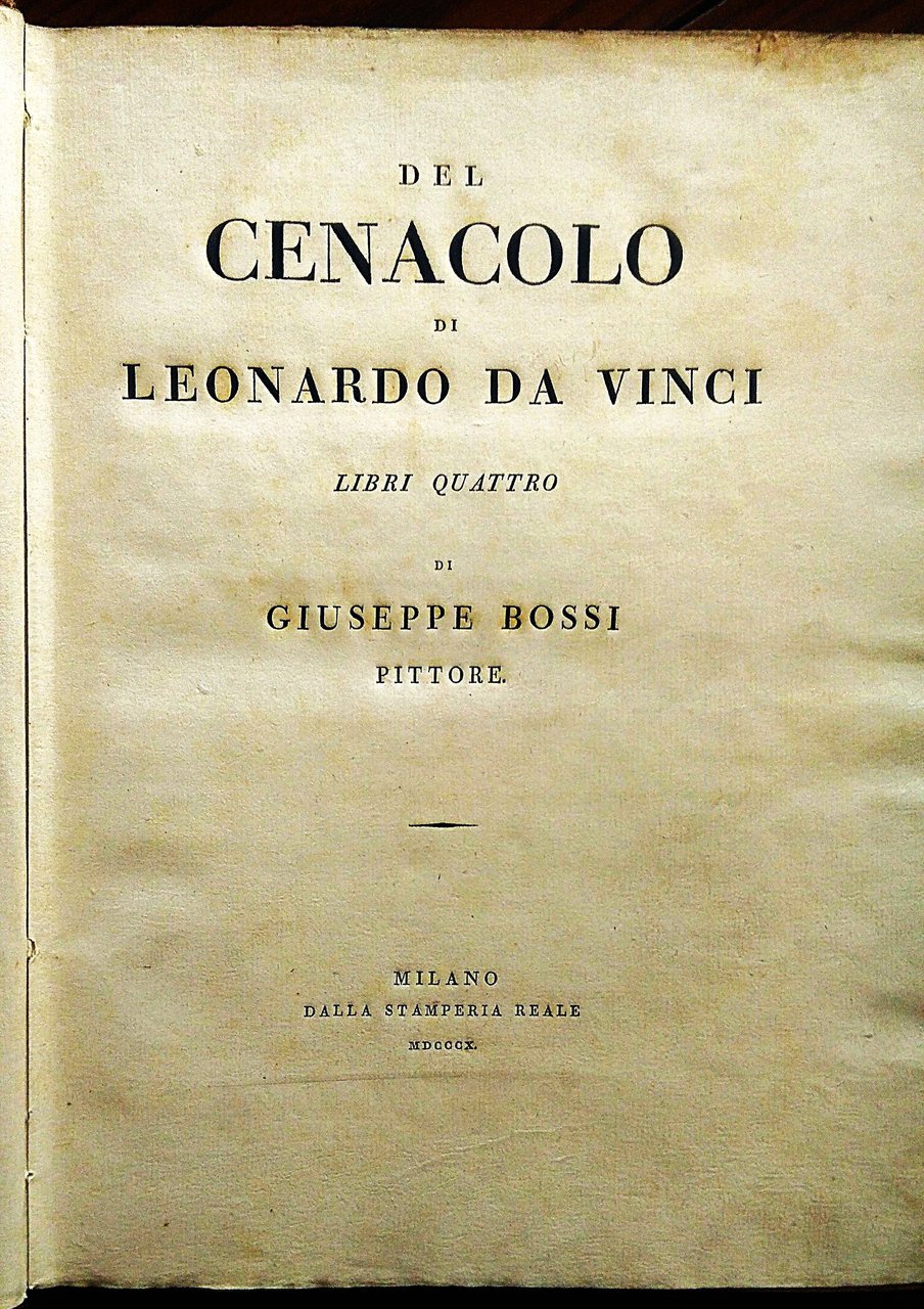 Del cenacolo di Leonardo da Vinci. Libri quattro.