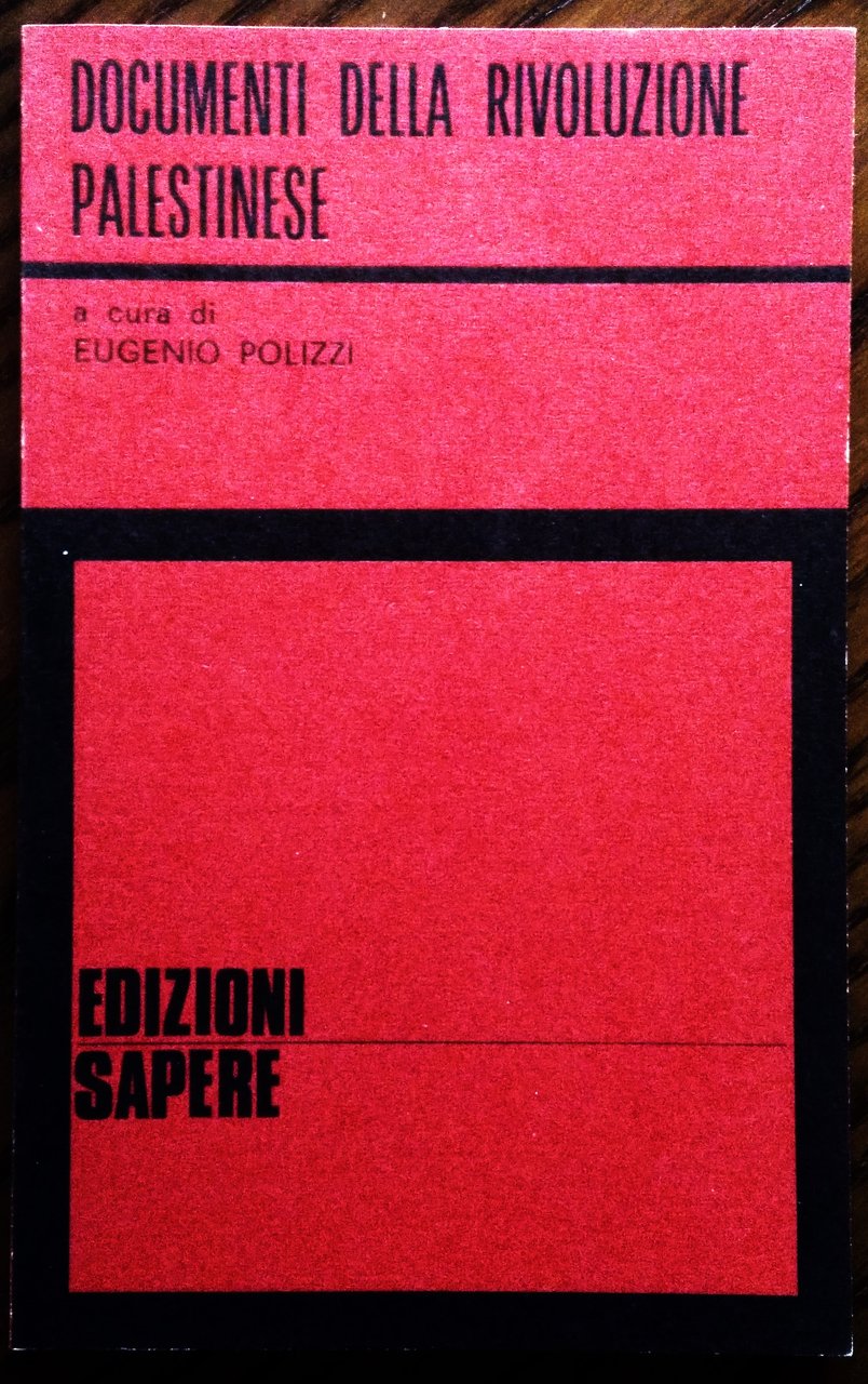 Documenti della rivoluzione palestinese. A cura di Eugenio Polizzi.