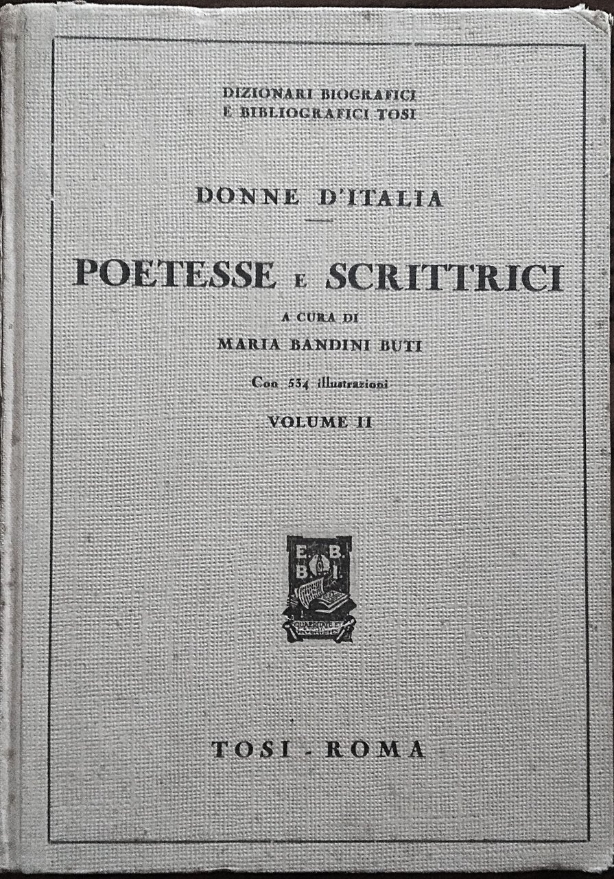 Donne d'Italia. Poetesse e scrittrici. A cura di Maria Bandini …