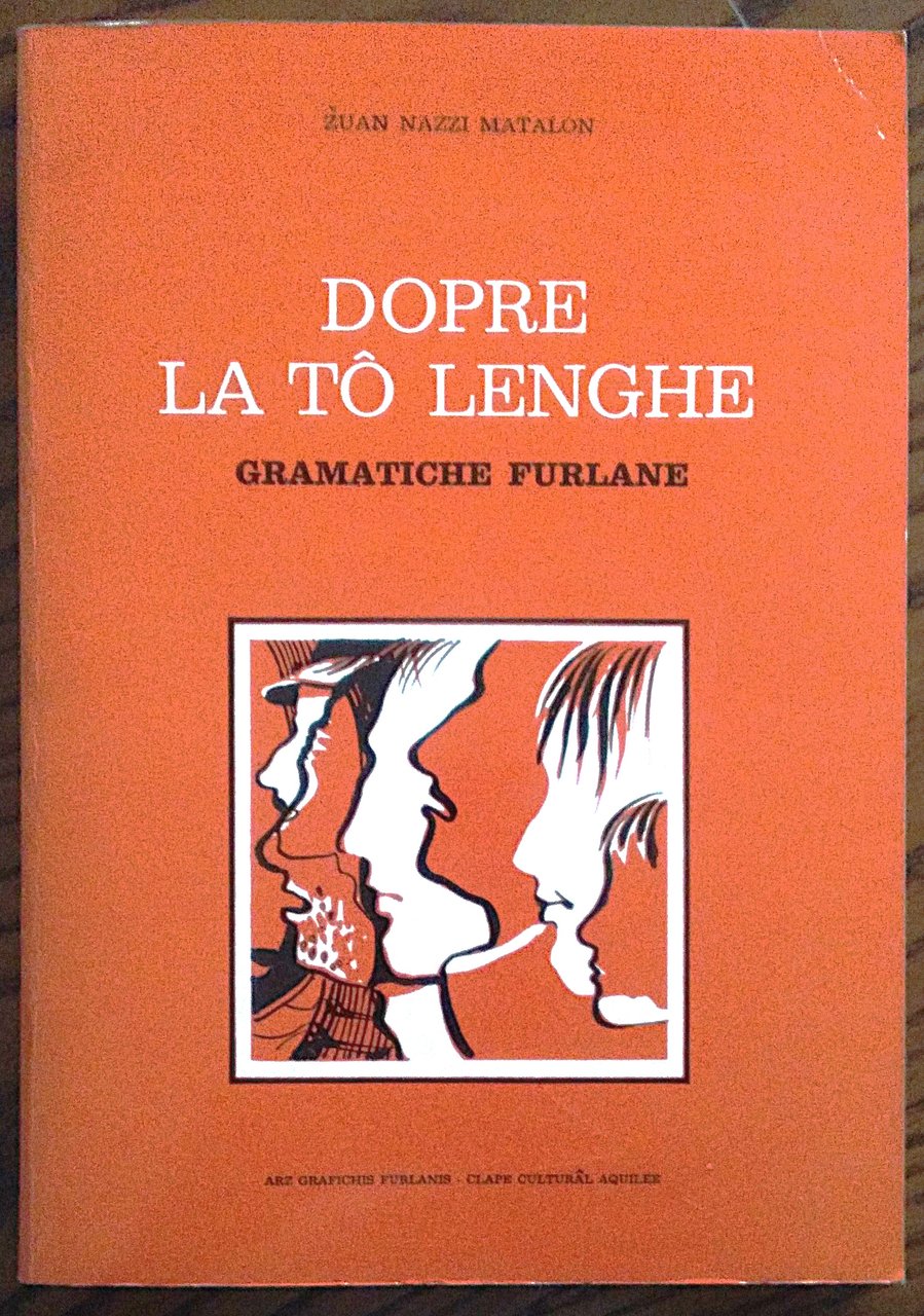 Dopre la to lenghe! Gramatiche furlane.