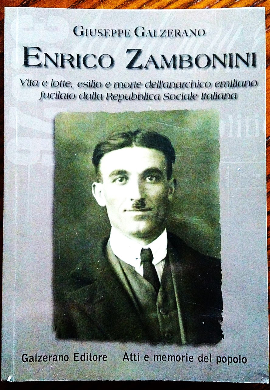 Enrico Zambonini. Vita e lotte, esilio e morte dell'anarchico emiliano …