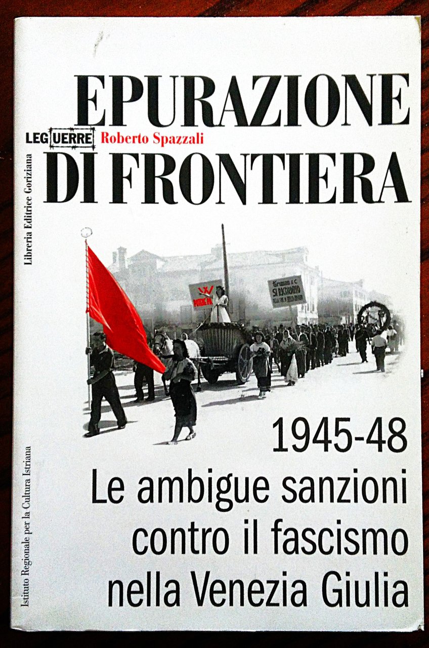 Epurazione di frontiera. Le ambigue sanzioni contro il fascismo nella …