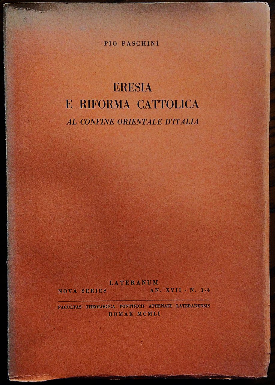 Eresia e riforma cattolica al confine orientale d'Italia.