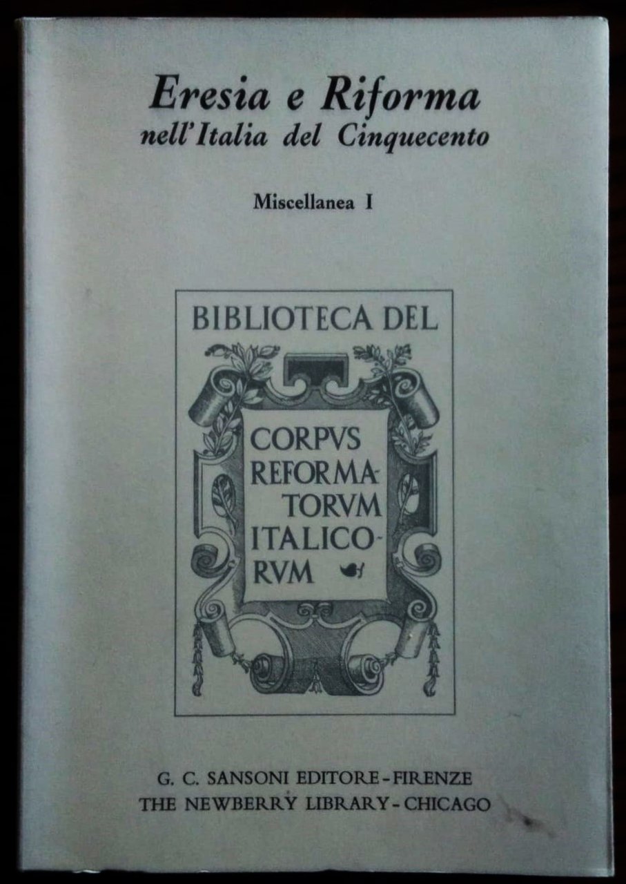 Eresia e riforma nell'Italia del Cinquecento. Miscelleanea I.