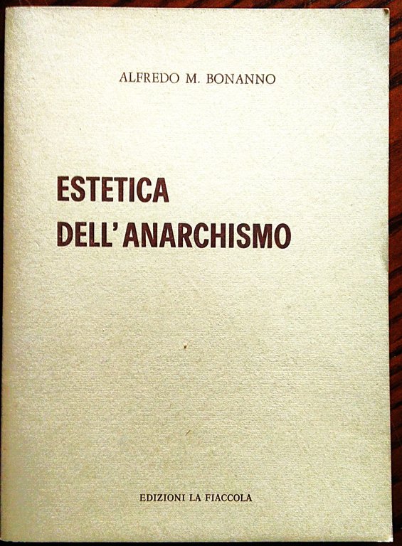 Estetica dell'anarchismo.
