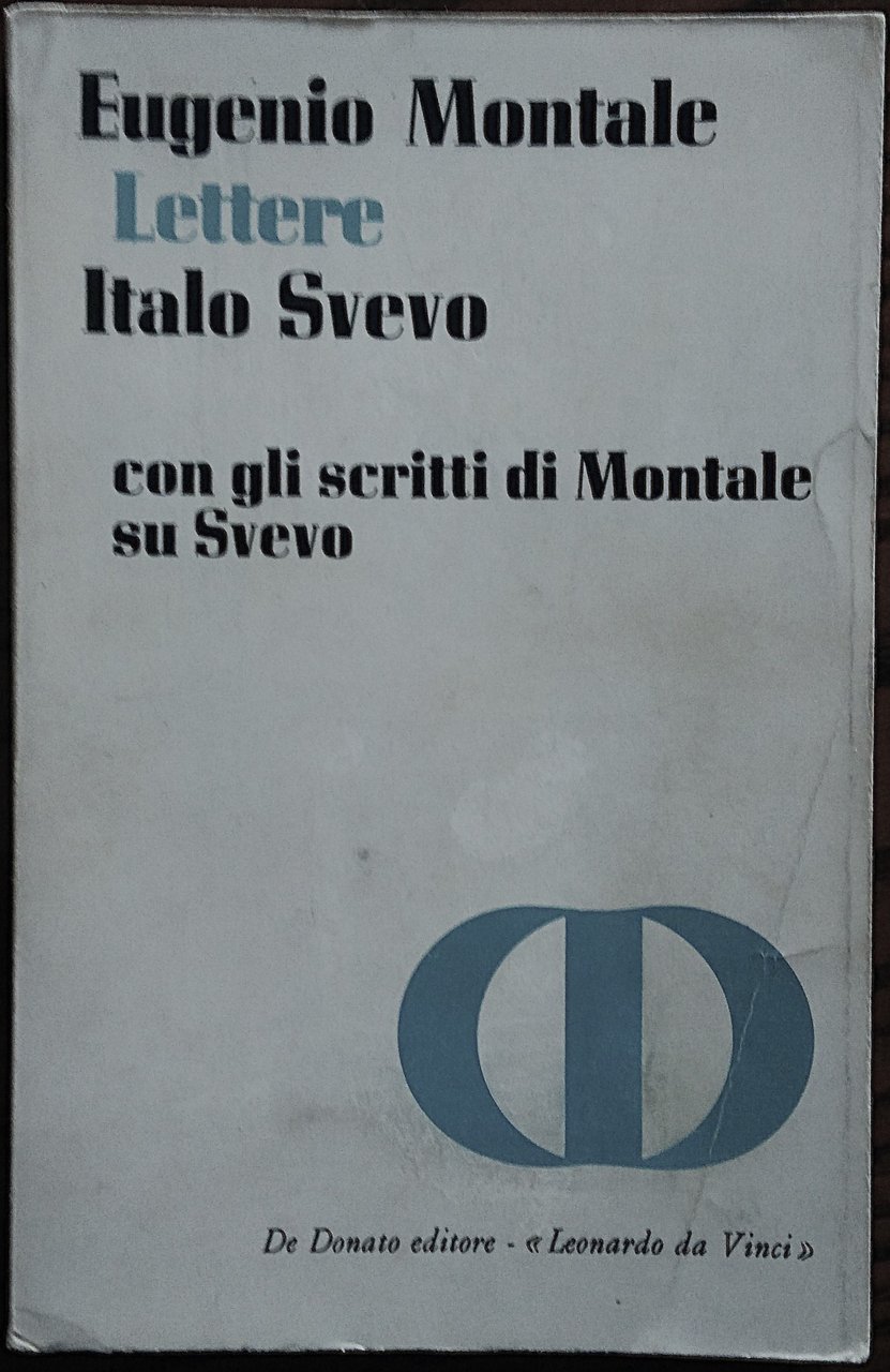 Eugenio Montale Italo Svevo Lettere. Con gli scritti di Montale …