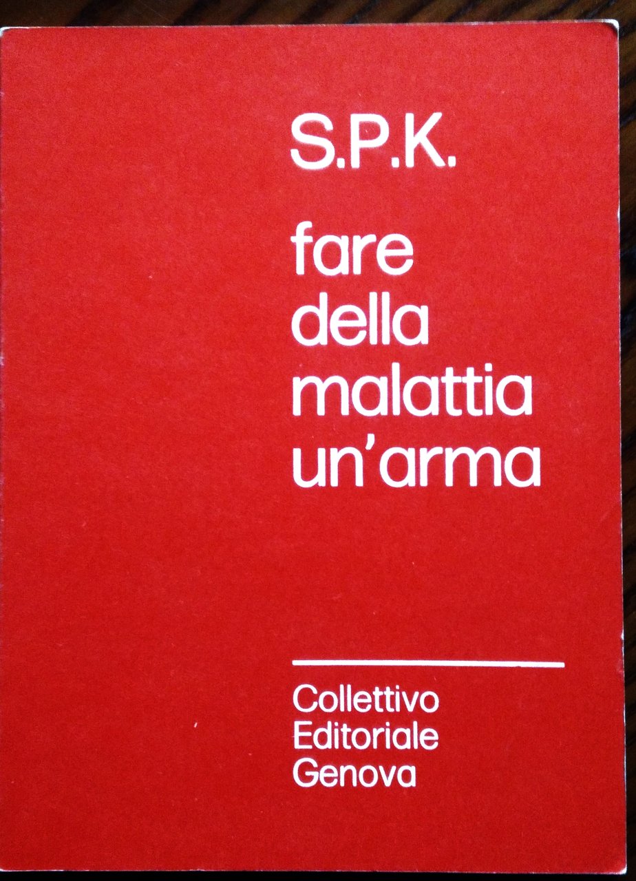 Fare della malattia un'arma. A cura di: A. Molinari P. …
