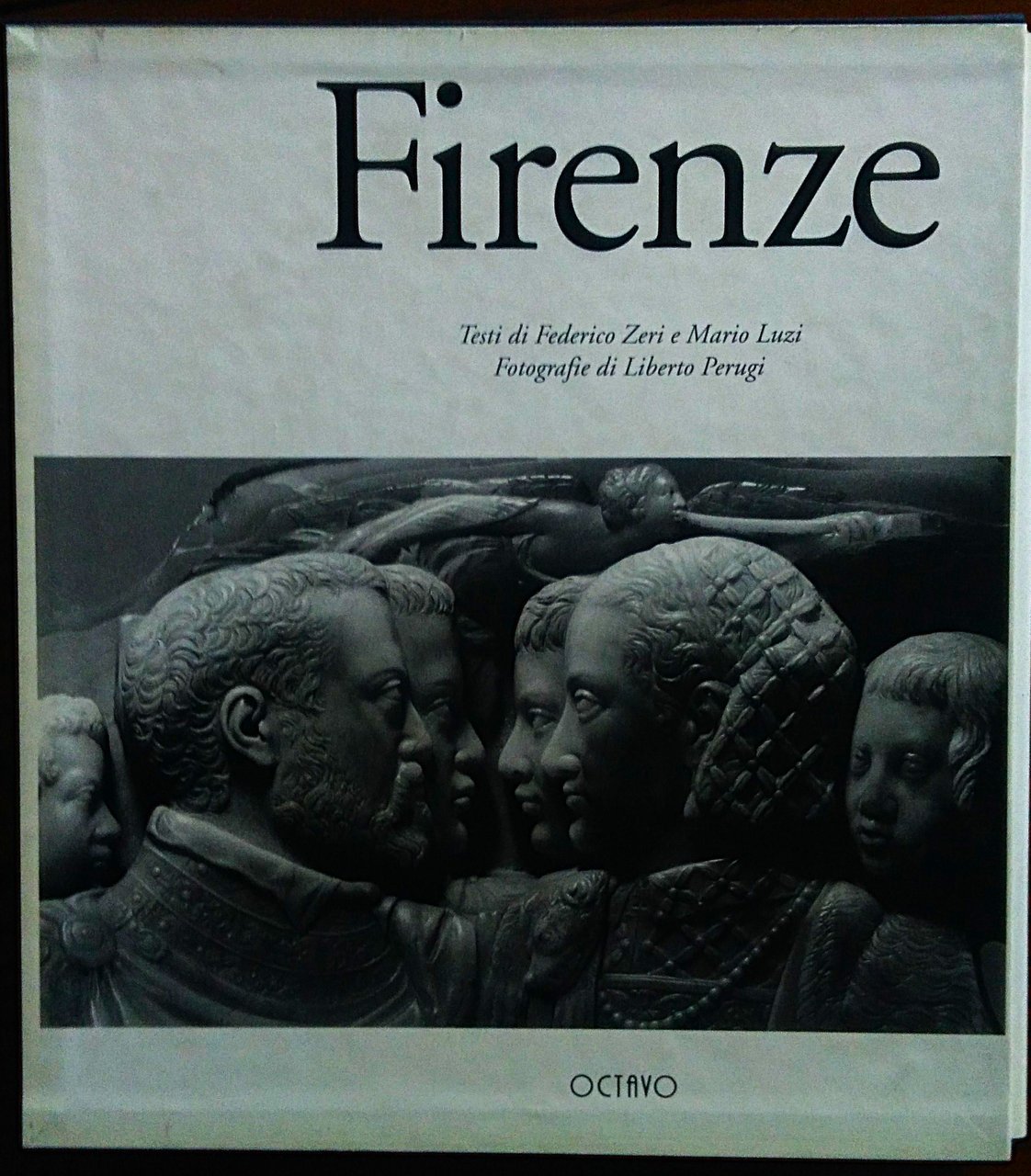 Firenze. Testi di Federico Zeri e Mario Luzi, fotografie di …