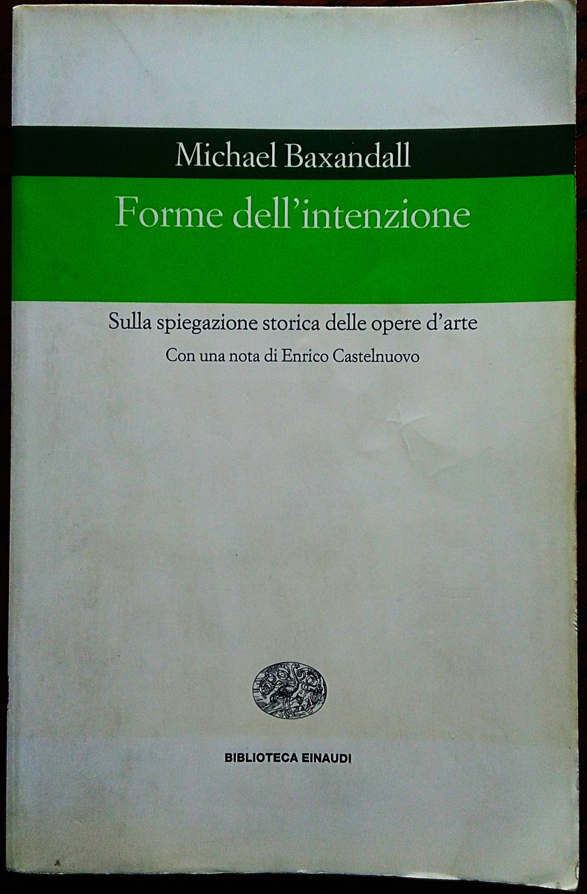 Forme dell'intenzione. Sulla spiegazione storica delle opere d'arte. Introduzione di … | Immagine principale