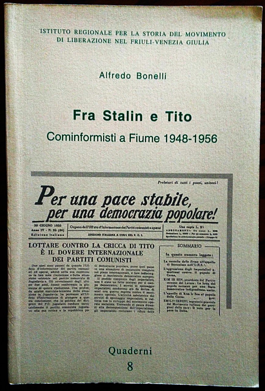 Fra Stalin e Tito. Cominformisti a fiume 1948-1956. Note a …