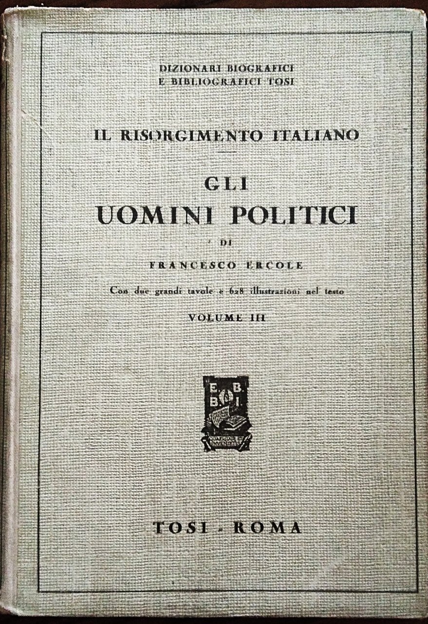 Gli uomini politici. Volume III.