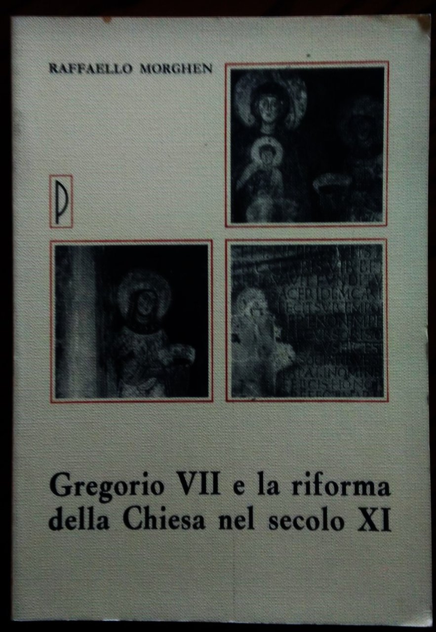 Gregorio VII e la riforma della Chiesa nel secolo XI.