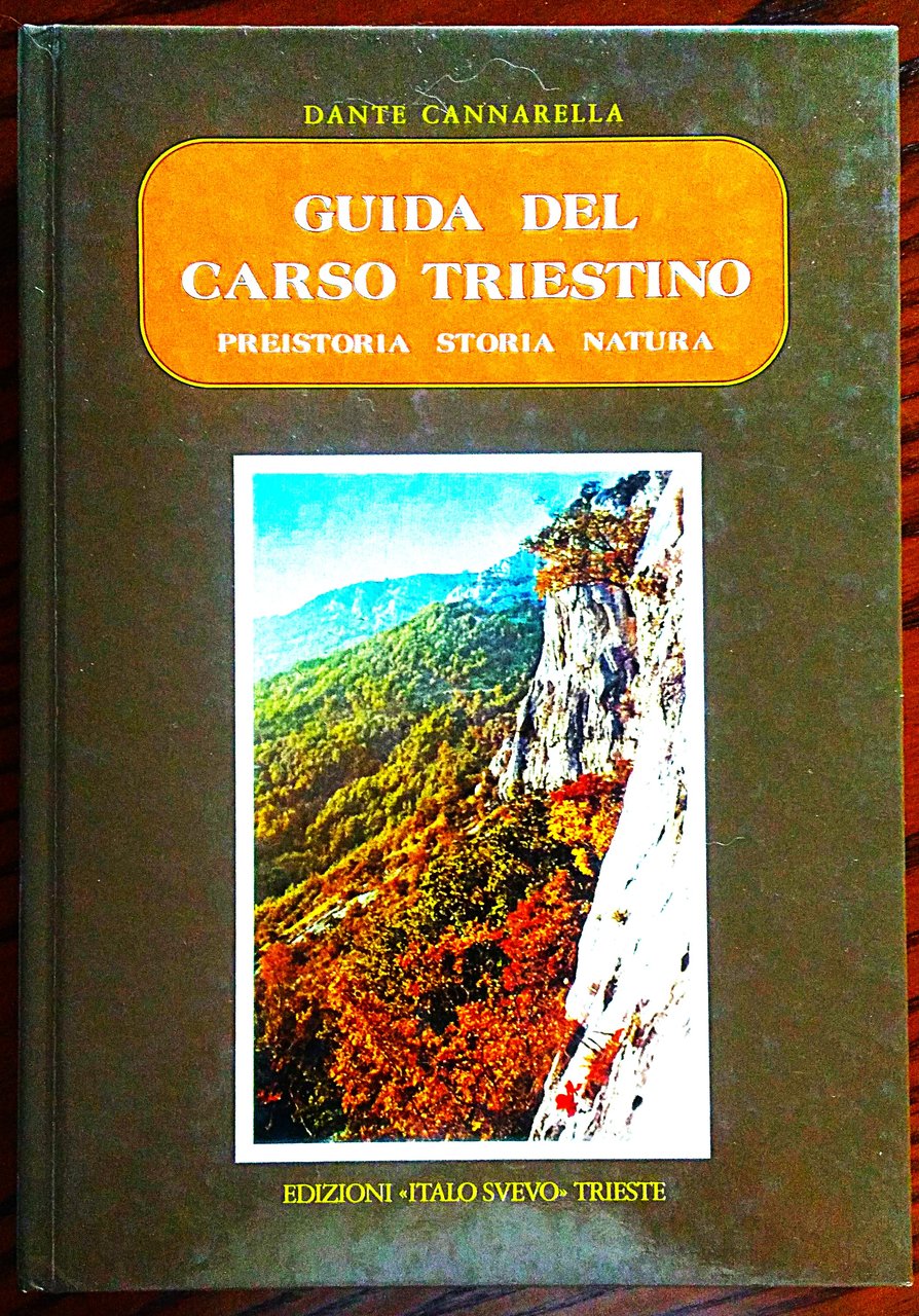 Guida del Carso Triestino. Preistoria storia natura.