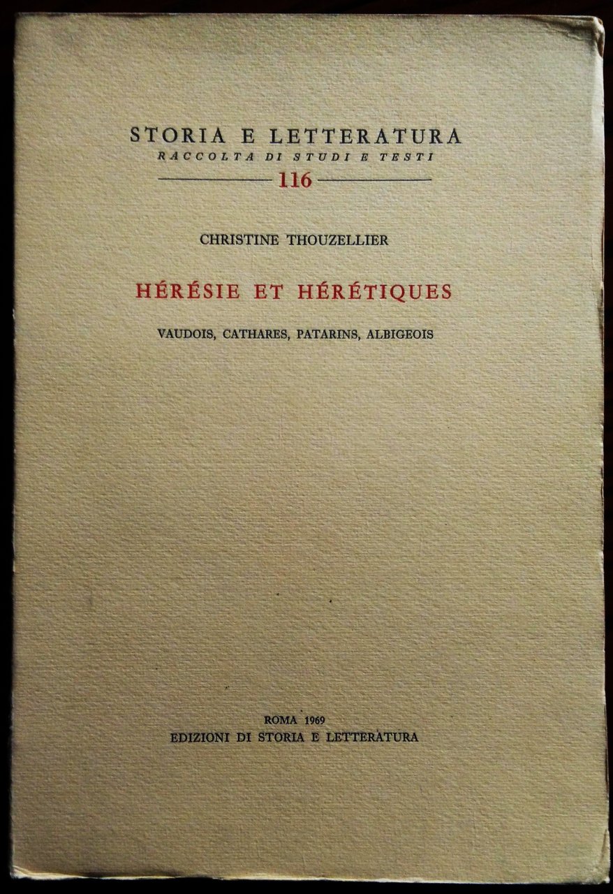 Hérésie et hérétiques : Vaudois, Cathares, Patarins, Albigeois.