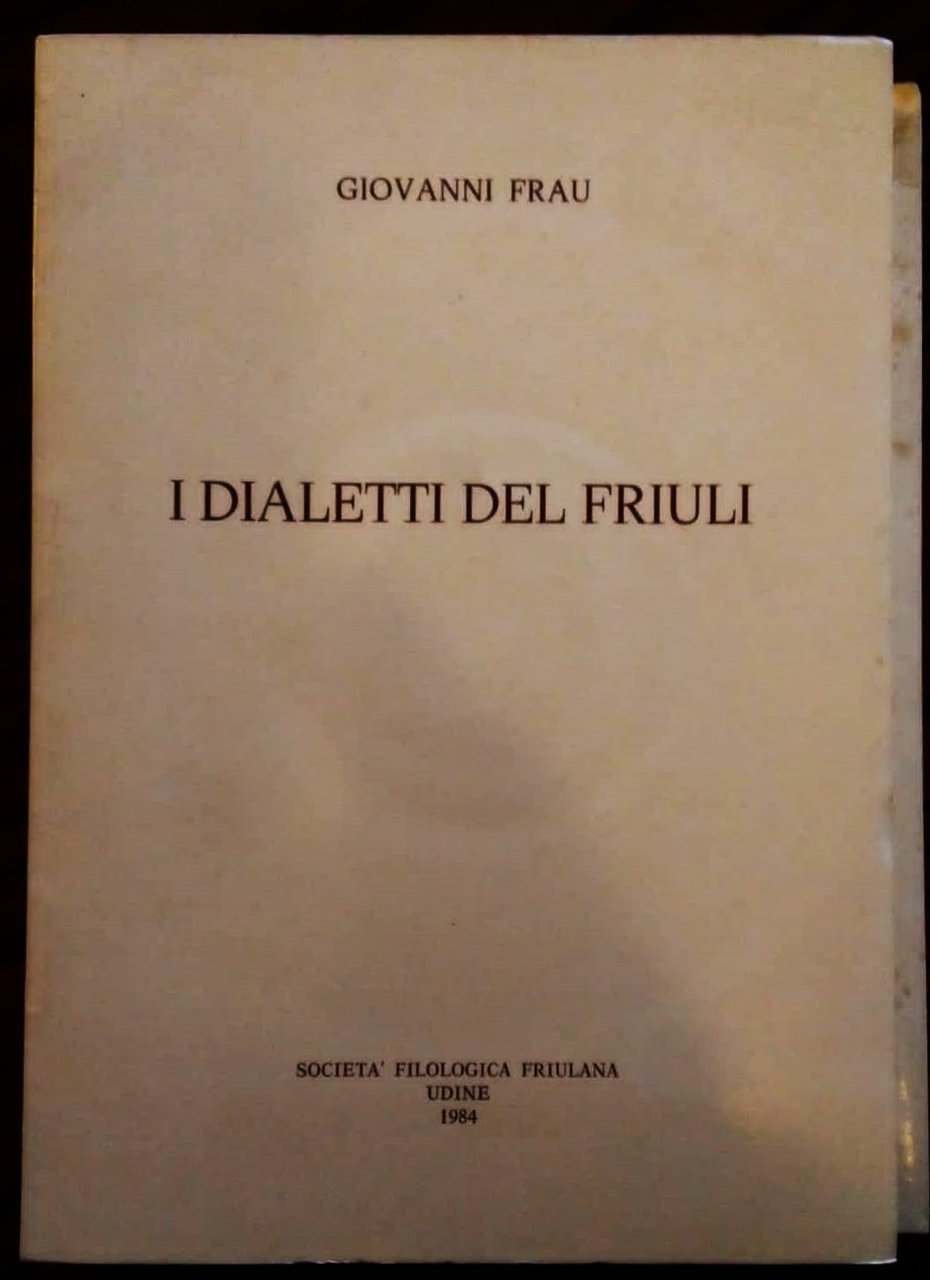 I dialetti del Friuli.