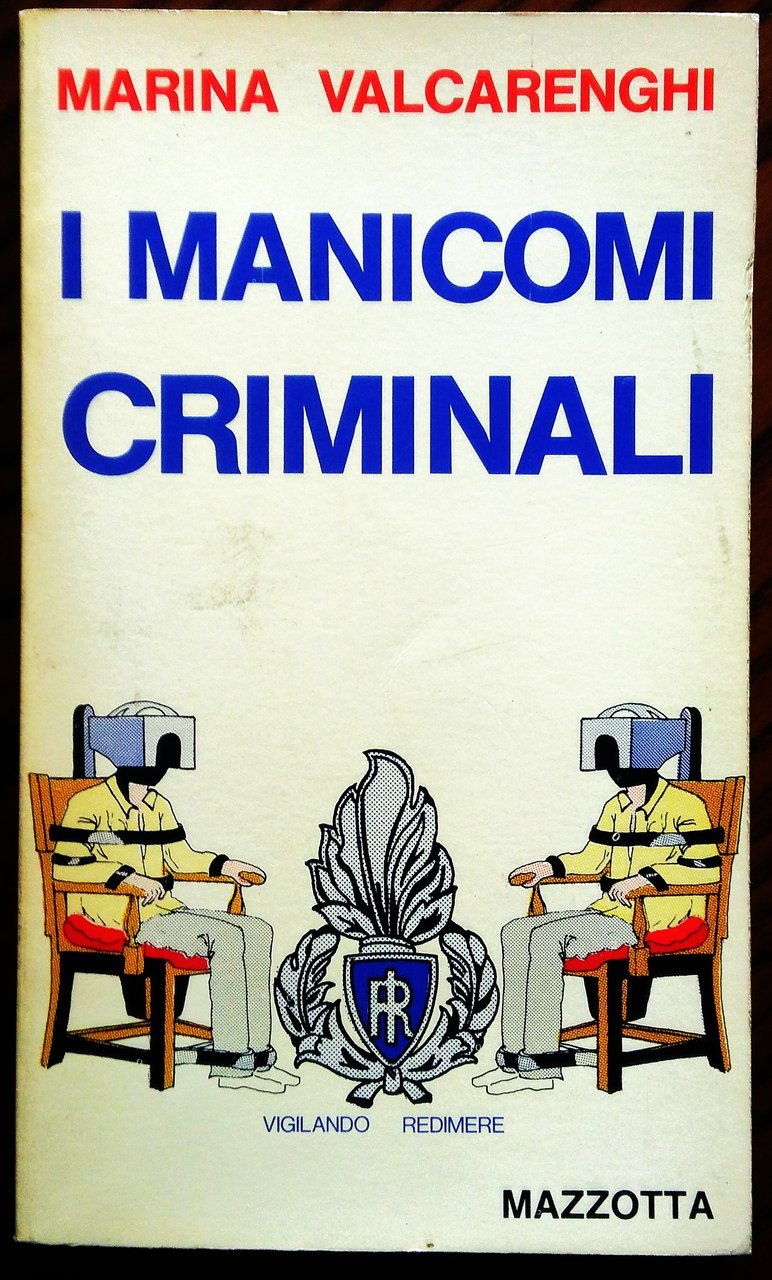 I manicomi criminali.