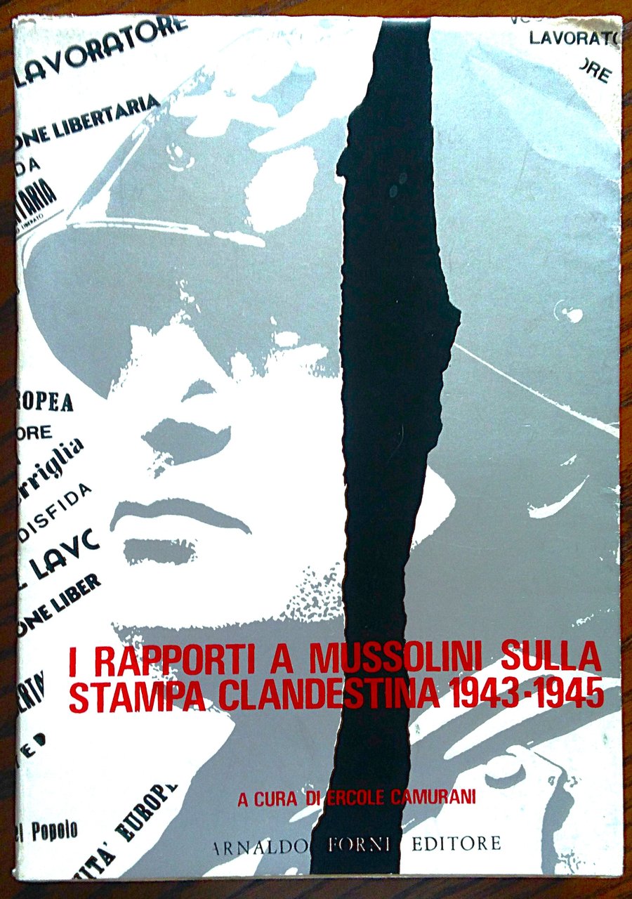 I rapporti a Mussolini sulla stampa clandestina 1943-1945. A cura …