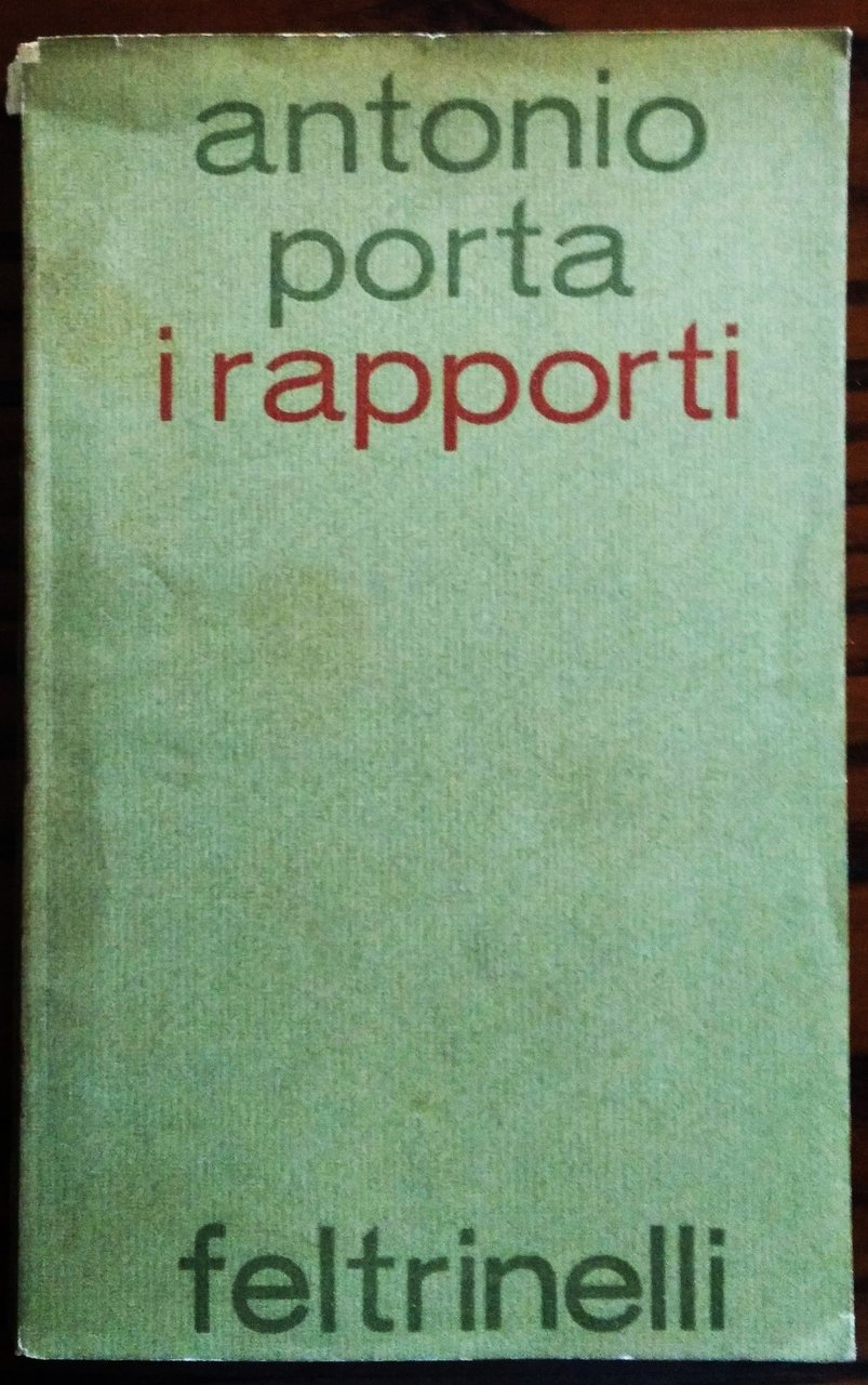 I rapporti. Poesie 1958-1964.