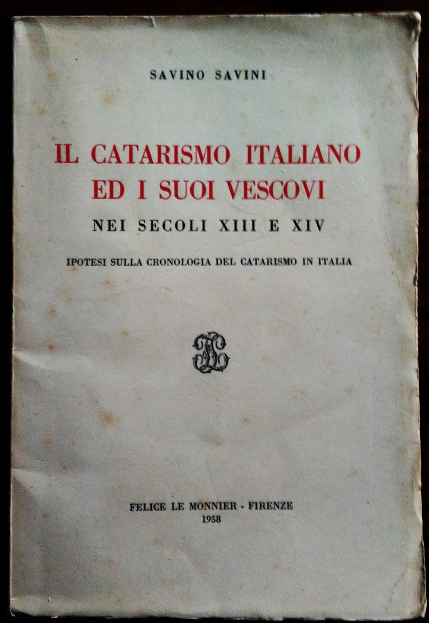 Il catarismo Italiano ed i suoi vescovi nei secoli XIII …