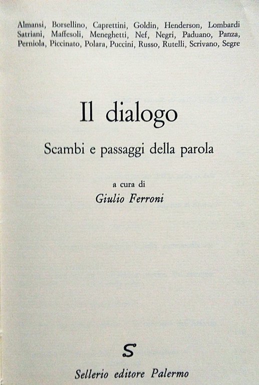 Il Dialogo. Scambi e passaggi della parola. A cura di …