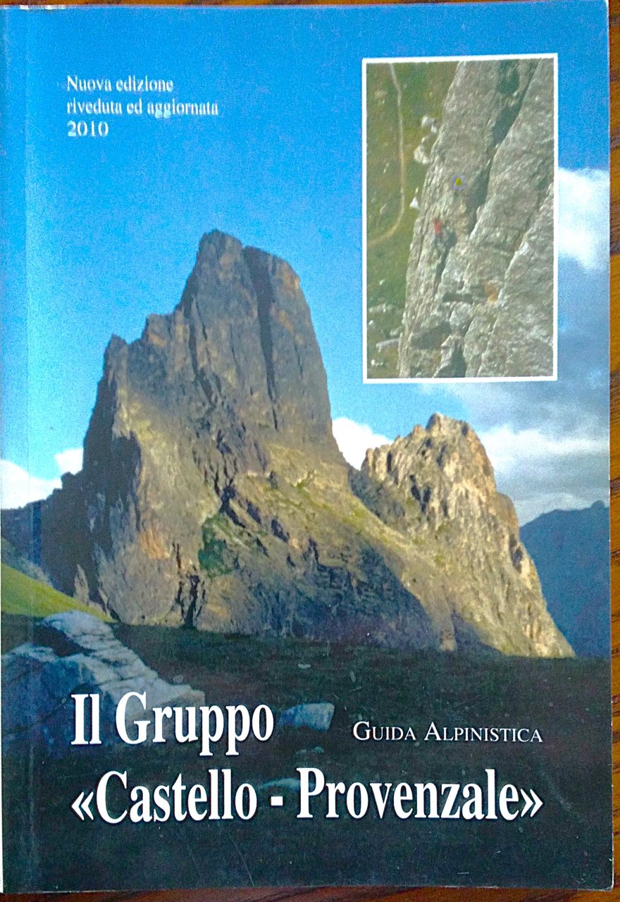 Il Gruppo "Castello-Provenzale". Guida alpinistica.