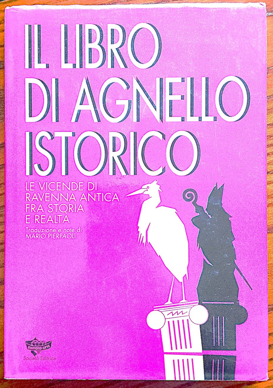 Il libro di Agnello istorico. Le vicende di Ravenna antica … | Immagine principale
