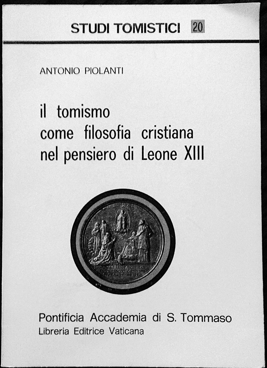 Il tomismo come filosofia cristiana nel pensiero di Leone XIII.
