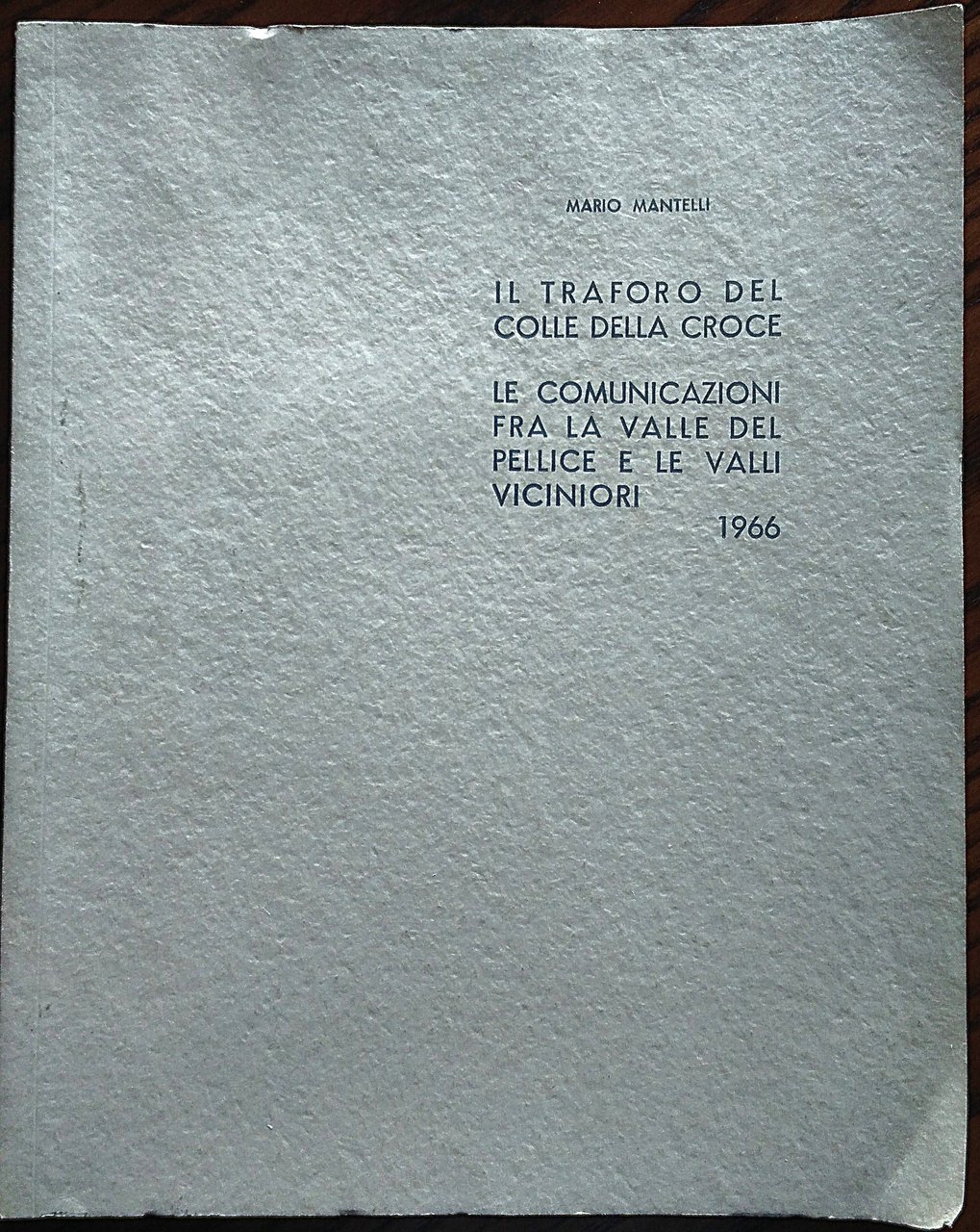 Il traforo del Colle della Croce. Le comunicazioni fra la …
